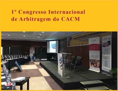 1º Congresso Internacional de Arbitragem  do CACM
